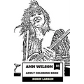 Ann Wilson Adult Coloring Book: Lead Singer of the Heart and Rock Diva, Dramatic Soprano Voice and Talent Inspired Adult Coloring Book