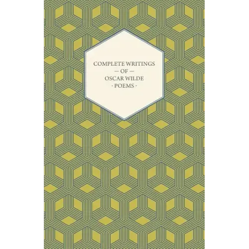 Complete Writings of Oscar Wilde - Poems