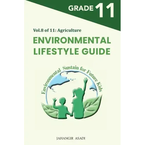 Environmental Lifestyle Guide Vol.8 of 11: For Grade 11 Students