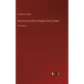 Sermons Preached in Rugby School Chapel: Third Series