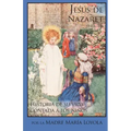 Jesús de Nazaret: Historia de su vida contada á los niños
