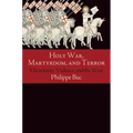 Holy War, Martyrdom, and Terror: Christianity, Violence, and the West