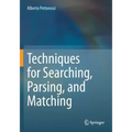 Techniques for Searching, Parsing, and Matching
