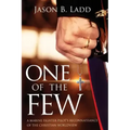 One of the Few: A Marine Fighter Pilot's Reconnaissance of the Christian Worldview