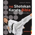 The Shotokan Karate Bible: Beginner to Black Belt