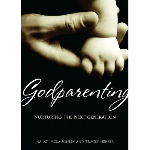 Godparenting: Nurturing the Next Generation