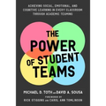 Power of Student Teams: Achieving Social, Emotional, and Cognitive Learning in Every Classroom Through Academic Teaming