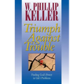 Triumph Against Trouble