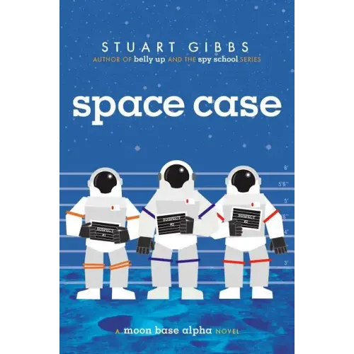 Space Case: A Moon Base Alpha Novel