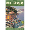 Mediterranean by Cruise Ship: The Complete Guide to Mediterranean Cruising