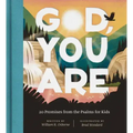 God, You Are: 20 Promises from the Psalms for Kids