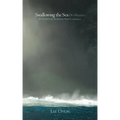 Swallowing the Sea: On Writing & Ambition, Boredom, Purity & Secrecy