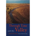 Through Time and the Valley