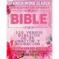 Spanish Bible Word Search (Sopa de letras de la Biblia) 120 Versos bíblicos de fe, oración y adoración (Faith, Prayer and Wordship) Large Print - Letr