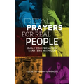 Real Prayers for Real People: Daily Conversation Starters With God