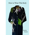 How to Wear This Body