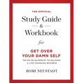The Official Study Guide & Workbook for Get Over Your Damn Self