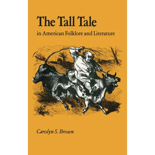 The Tall Tale in American Folklore and Literature