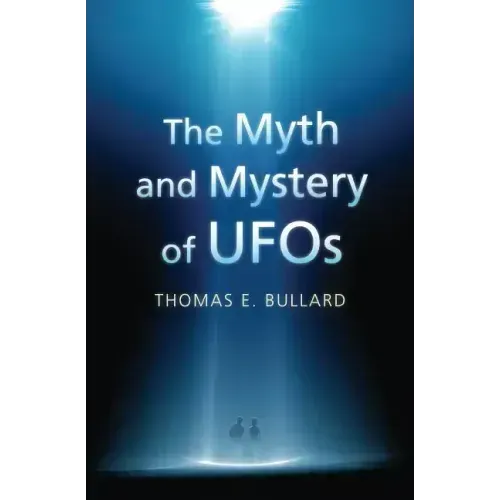 The Myth and Mystery of UFOs