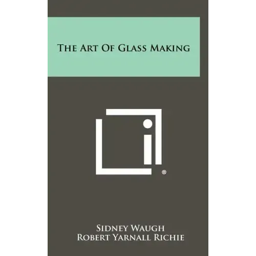 The Art of Glass Making