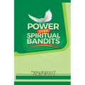 Power over Spiritual Bandits