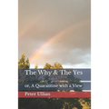 The Why & The Yes: or, A Quarantine with a View