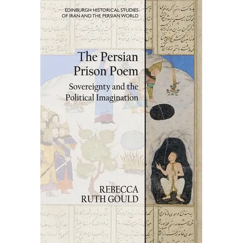 The Persian Prison Poem: Sovereignty and the Political Imagination