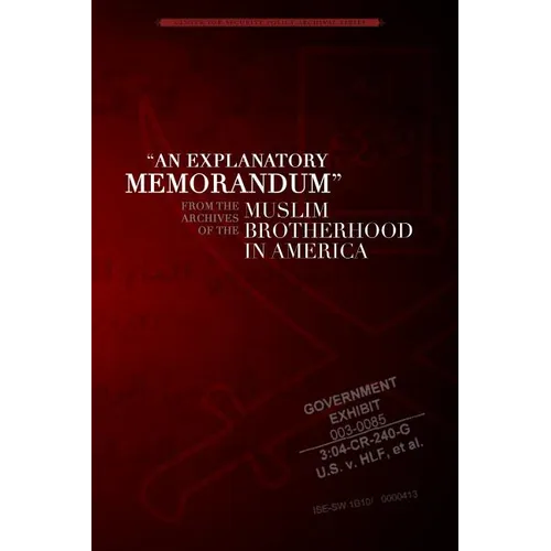 An Explanatory Memorandum: From the Archives of the Muslim Brotherhood in America