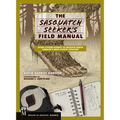 Sasquatch Seeker's Field Manual: Using Citizen Science to Uncover North America's Most Elusive Creature