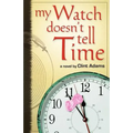 My Watch Doesn't Tell Time