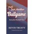 (Not) Just Another Ballgame: Stories from Baseball's Past