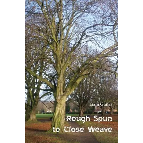Rough Spun to Close Weave