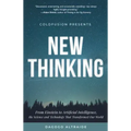 Coldfusion Presents: New Thinking: From Einstein to Artificial Intelligence, the Science and Technology That Transformed Our World (Technology History
