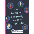 The Autism-Friendly Guide to Periods