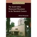 South Indian Pentecostal Movement in the Twentieth Century
