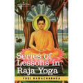 Series of Lessons in Raja Yoga