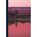 My Service Days: India, Afghanistan, Suakin '85, and China