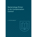 Bacteriology Primer in Air Contamination Control