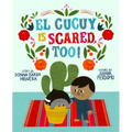 El Cucuy Is Scared, Too!: A Picture Book