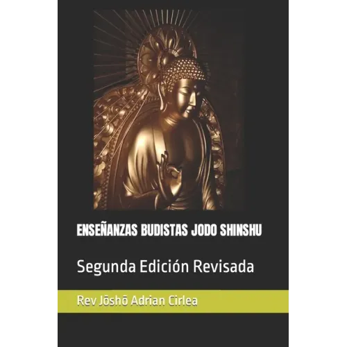 Enseñanzas Budistas Jodo Shinshu: Segunda Edición Revisada