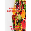 Benefit of Eating Fruits: Health Benefits of Fruits