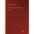Lover's Vows; A Play in Five Acts: in large print