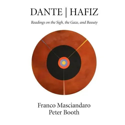 Dante Hafiz: Readings on the Sigh, the Gaze, and Beauty