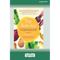 Tap, Taste, Heal: Use Emotional Freedom Techniques (EFT) to Eat Joyfully and Love Your Body [Standard Large Print 16 Pt Edition]