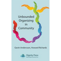 Unbounded Organizing in Community