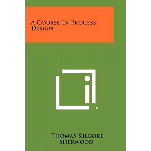 A Course In Process Design