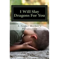 I Will Slay Dragons For You