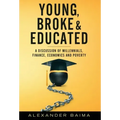 Young, Broke, and Educated