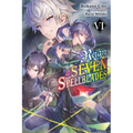 Reign of the Seven Spellblades, Vol. 6 (Light Novel): Volume 6