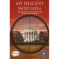 My Descent Into Hell: A Continuing Memoir of the Son of John F Kennedy's Assassin. Two More Killings and Their Consequence